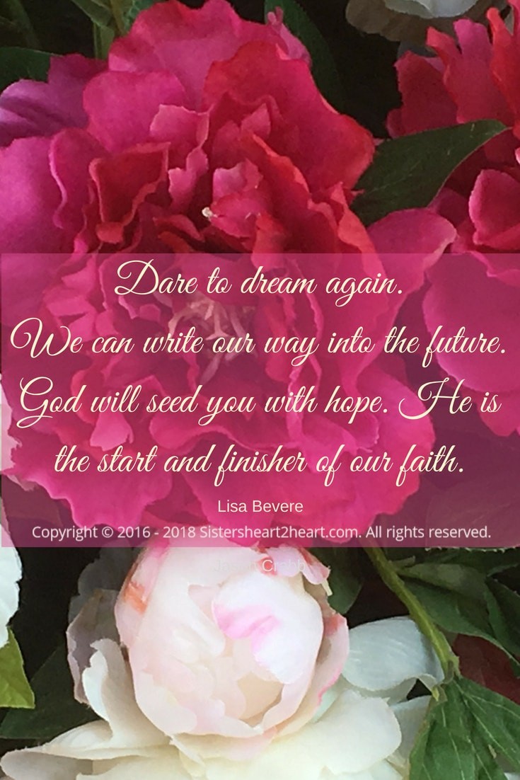 Dare to dream again. We can write the way into our future.